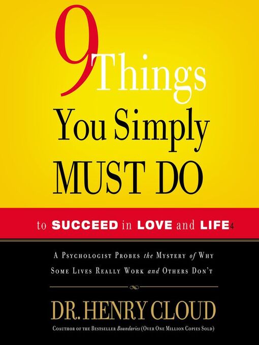 Title details for 9 Things You Simply Must Do to Succeed in Love and Life by Henry Cloud - Available